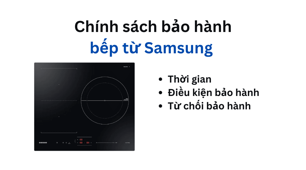 chính sách bảo hành bếp từ samsung