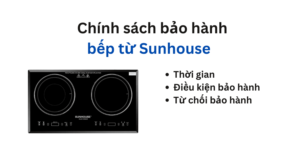 Chính sách bảo hành bếp từ Sunhouse