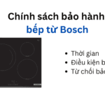 Thời gian và chính sách bảo hành bếp từ Bosch | Mới 2024