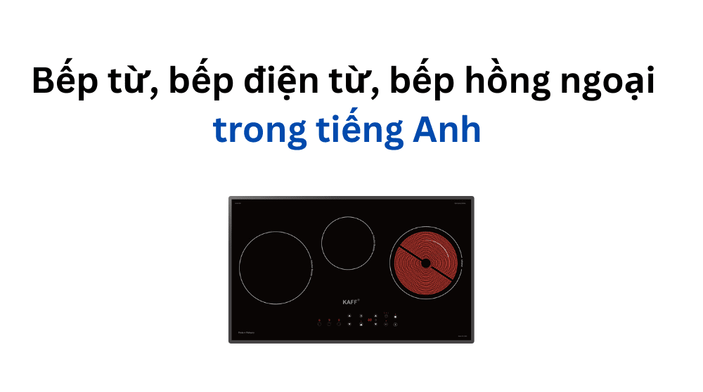 bếp từ trong tiếng Anh