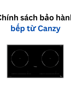 chính sách bảo hành bếp từ Canzy