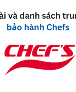 trung tâm bảo hành Chefs