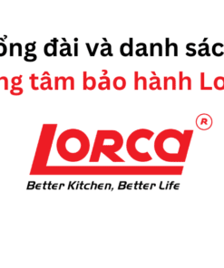 Danh sách trung tâm bảo hành Lorca