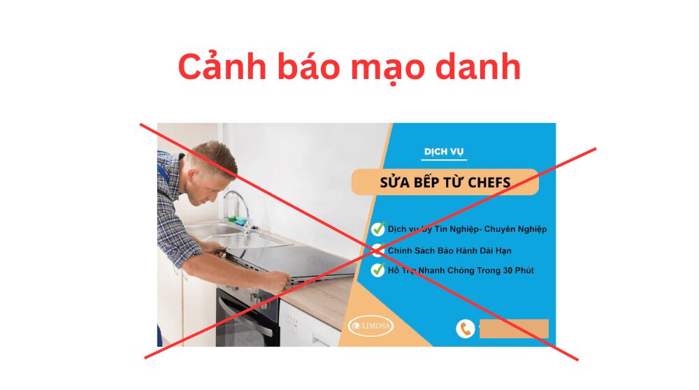 cảnh báo mạo danh trung tâm bảo hành chefs