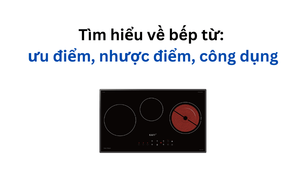 Tìm hiểu về bếp từ