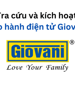 Tra cứu và kích hoạt bảo hành điện tử Giovani