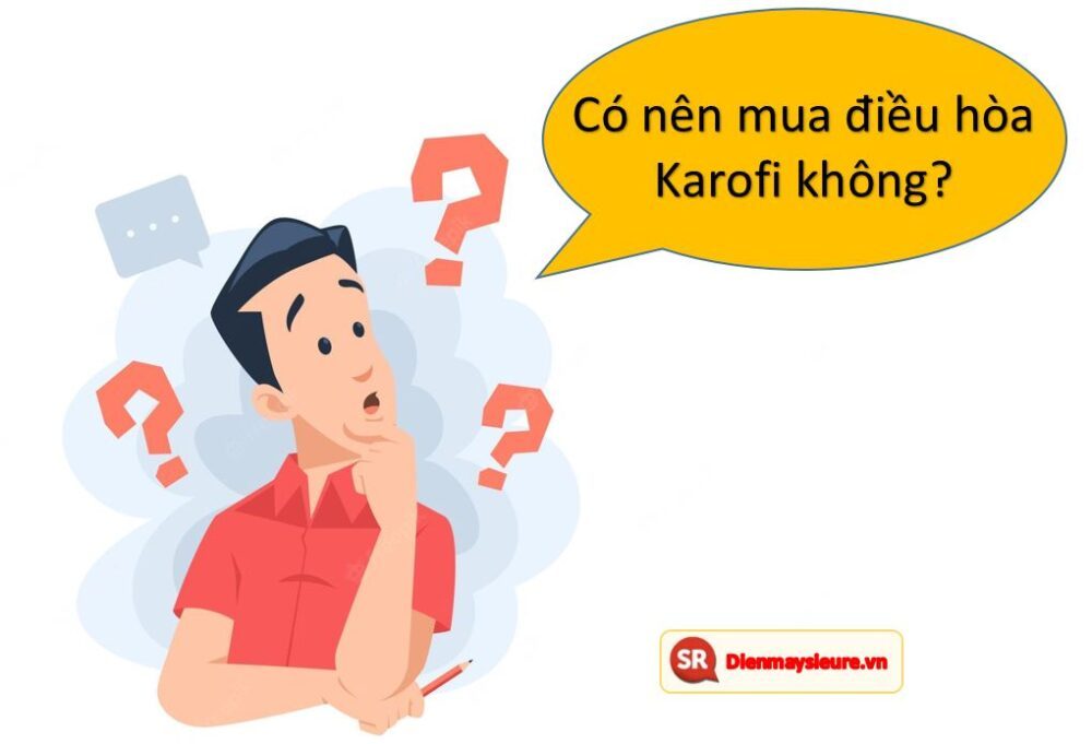 máy lạnh Karofi có tốt không
