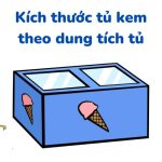 Kích thước tủ kem theo dung tích tủ