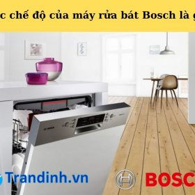 Giới thiệu các chế độ máy rửa bát Bosch [ Tham khảo ngay ]