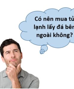 Có nên mua tủ lạnh lấy đá bên ngoài không? Ưu, nhược điểm