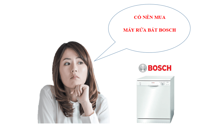 Máy rửa bát Bosch có tốt không