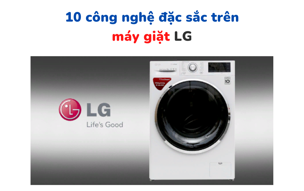 10 công nghệ đặc sắc trên máy giặt LG