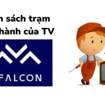 Tổng đài và danh sách trung tâm bảo hành tivi FFalcon