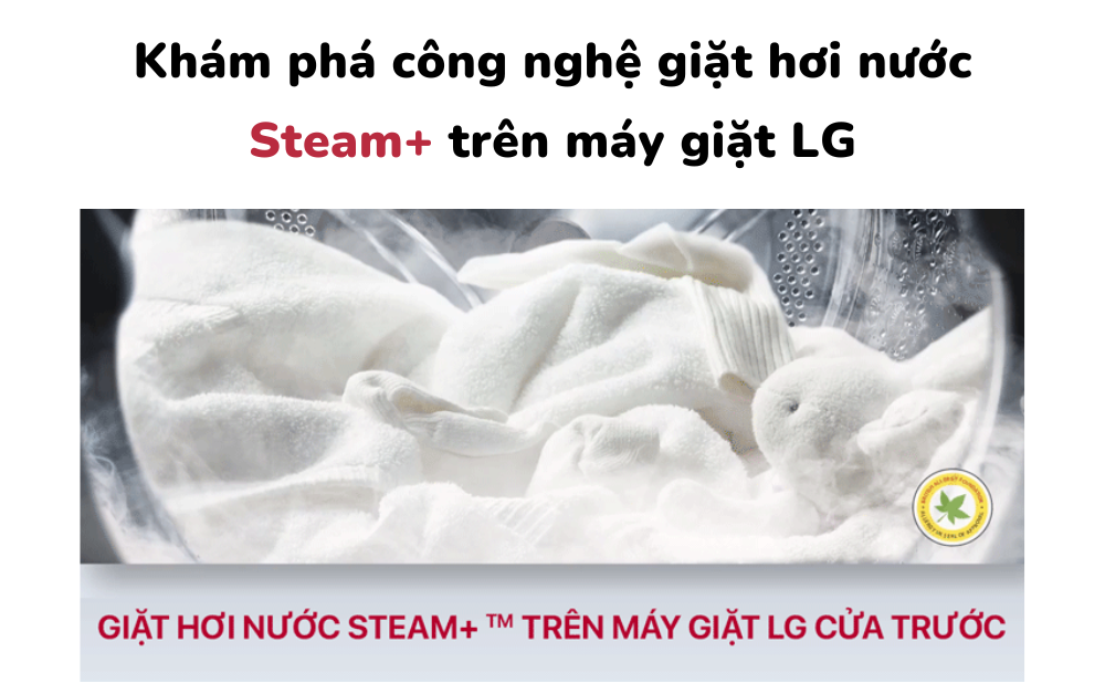 Khám phá công nghệ giặt hơi nước Steam+ trên máy giặt LG