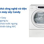 Công nghệ và tiện ích nổi bật trên máy sấy quần áo Candy