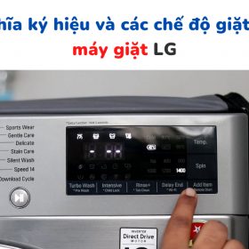 Các ký hiệu trên máy giặt LG: Ý nghĩa và cách cài đặt