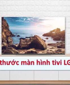 Kích thước tivi LG 55 inch
