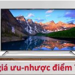 Đánh giá tivi TCL: của nước nào, tốt, bền không? Có nên mua?