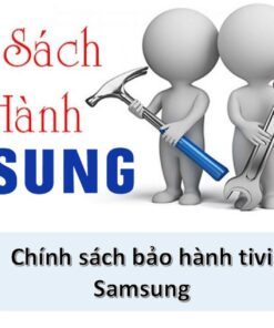 Thời gian và chính sách bảo hành tivi Samsung