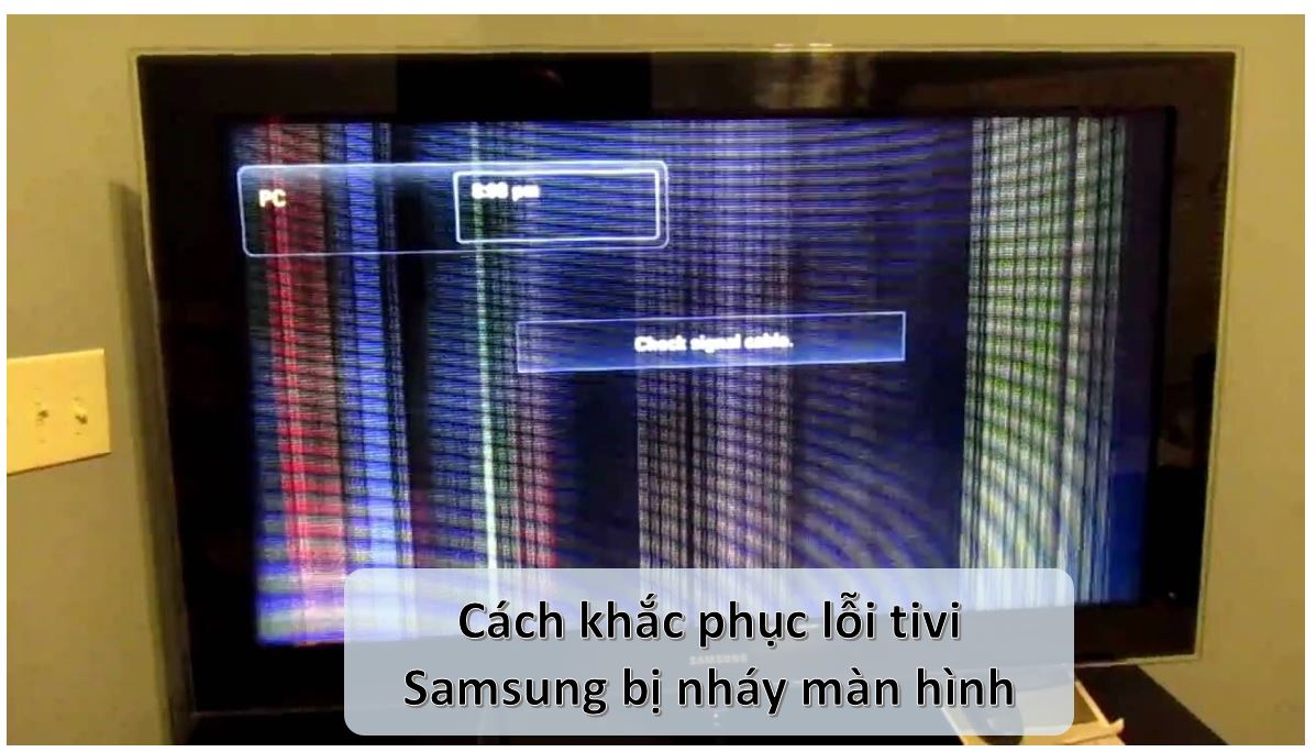 Cách sửa lỗi tivi Samsung bị nhấp nháy màn hình liên tục