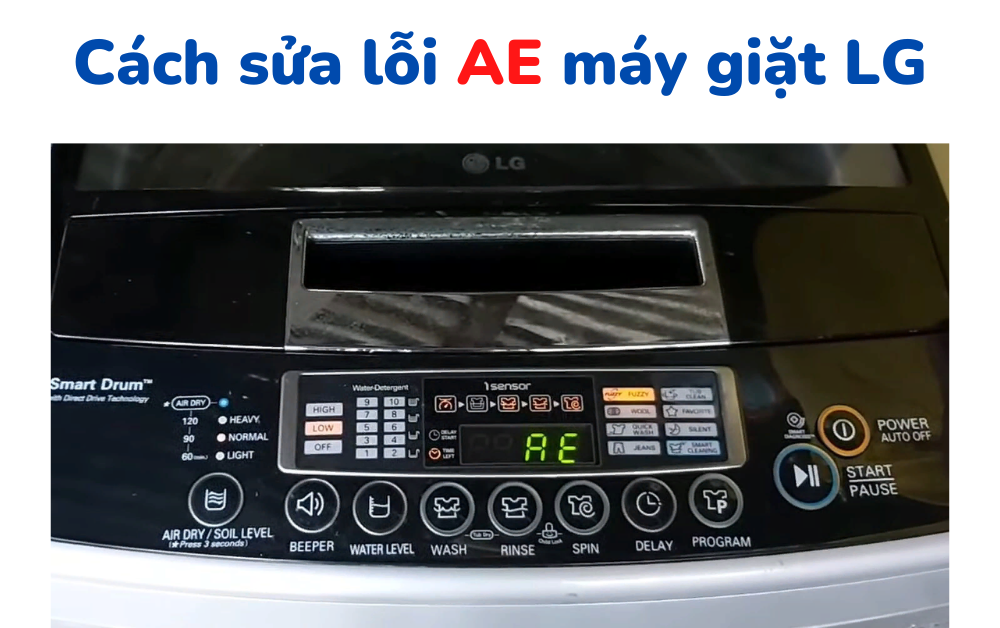 Lỗi AE máy giặt LG - Nguyên nhân và cách xử lí