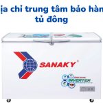 Danh sách trung tâm và trạm bảo hành tủ đông, tủ mát Sanaky