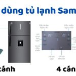 Cách sử dụng bảng điều khiển tủ lạnh Samsung: 2 4 cánh, Inverter