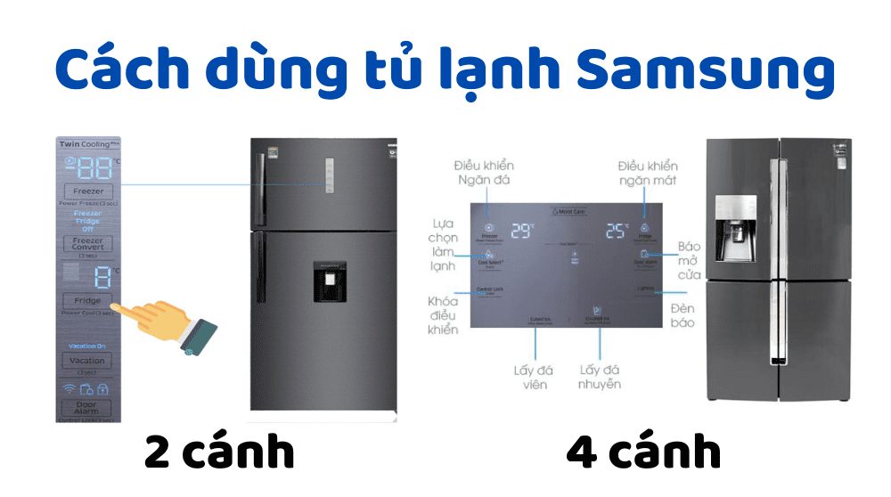 Cách sử dụng bảng điều khiển tủ lạnh Samsung: 2 4 cánh, Inverter