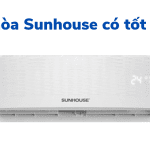 Đánh giá điều hòa Sunhouse : Có tốt không? Của nước nào?