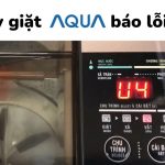 Máy giặt Aqua báo lỗi U4: Nguyên nhân và cách tự sửa chữa