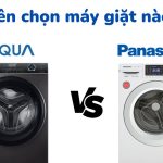 So sánh máy giặt Aqua và Panasonic: Nên mua cái nào?