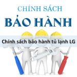 Thời gian và chính sách bảo hành tủ lạnh LG | Có đổi mới, 2023