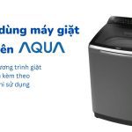 Cách sử dụng máy giặt AQUA cửa trên [8~15 KG]