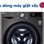 Cách dùng chế độ sấy khô của máy giặt LG cửa trước [8~15KG]
