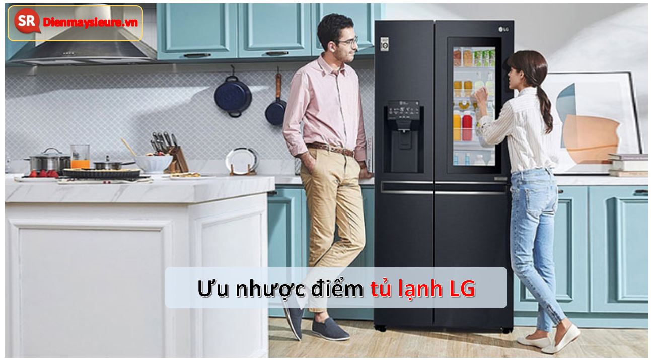 Đánh giá tủ lạnh LG: của nước nào, tốt không, có nên mua?