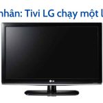 Tivi LG chạy một lúc rồi tắt: Sửa lỗi đang xem tự bật/tắt liên tục