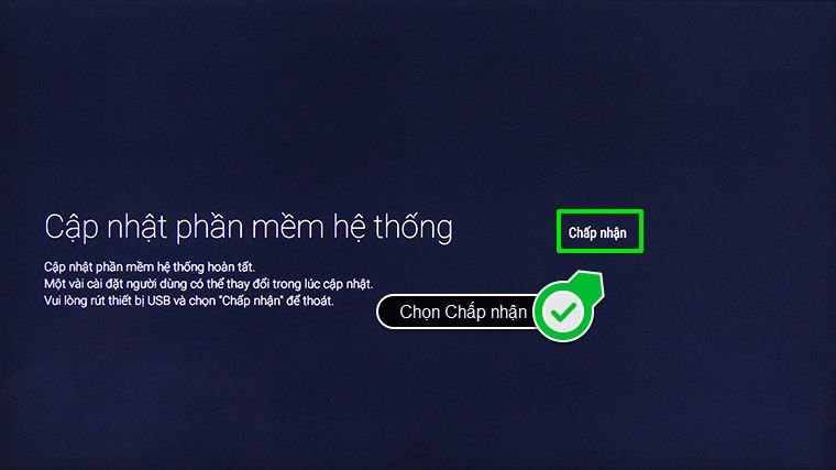 Rút USB và chọn Chấp nhận để kết thúc việc cập nhật Rút USB và chọn Chấp nhận để kết thúc việc cập nhật