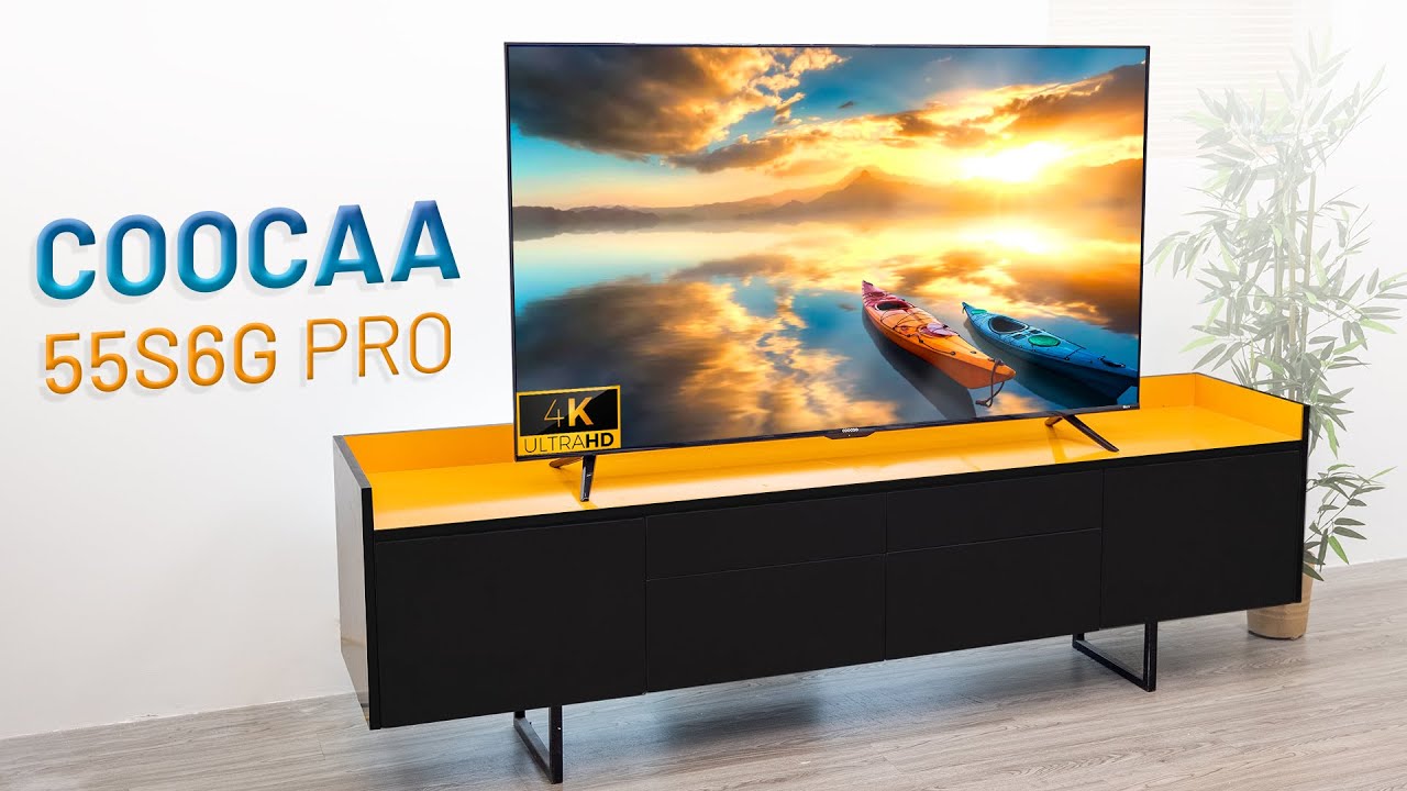 Đánh giá TV Coocaa 55S6G Pro: Android 10, 4K HDR, giá 8 triệu - YouTube