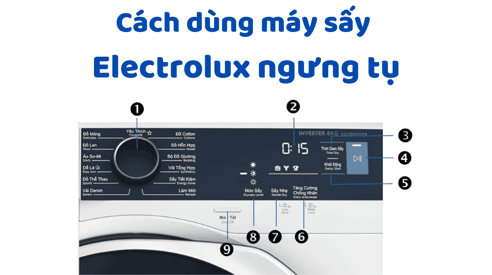 Cách Dùng Máy Sấy Electrolux Ngưng Tụ
