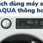 Hướng dẫn sử dụng máy sấy Aqua thông hơi [2023]