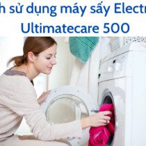 Cách sử dụng máy sấy quần áo Electrolux UltimateCare 500