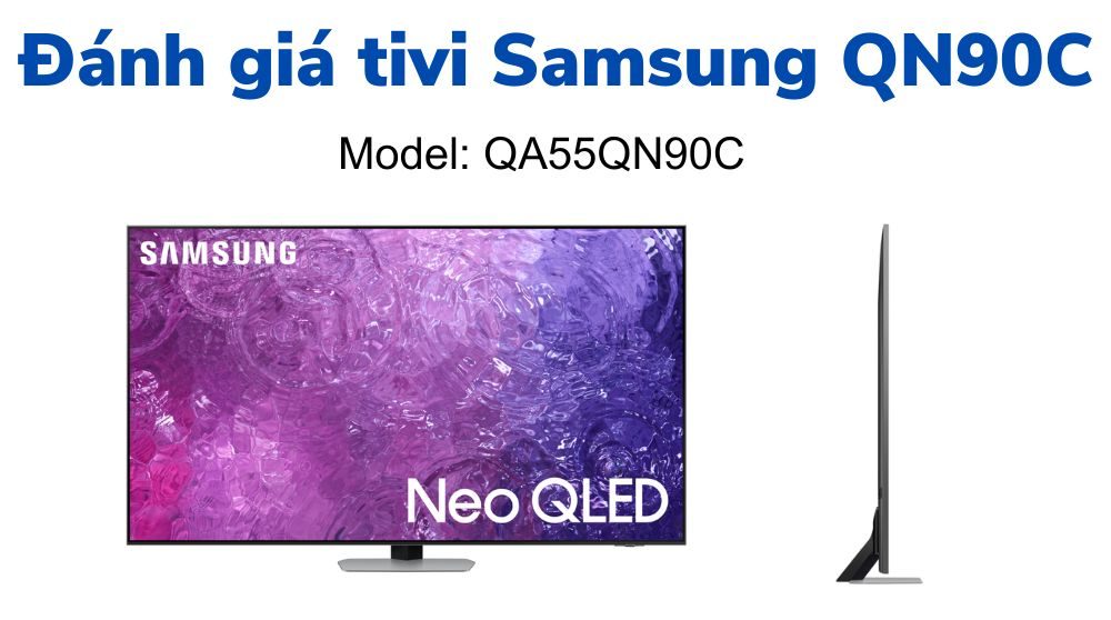 Đánh giá tivi Samsung QA55QN90C