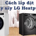 Hướng dẫn lắp đặt máy sấy LG Heatpump tại nhà đơn giản