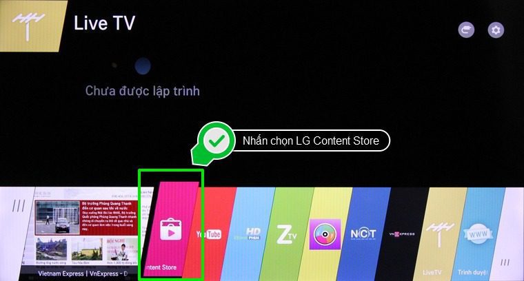 Cách cài FPT Play cho smart TV LG : bước 1 Nhấn chọn LG Content Store