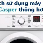 Cách sử dụng máy sấy quần áo Casper: các chế độ và tiện ích