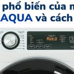 Cách xử lí lỗi thường gặp trên máy sấy AQUA [2023]