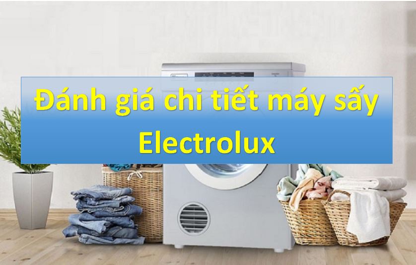 review máy sấy quần áo electrolux
