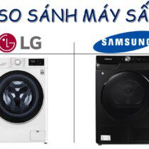 So sánh máy sấy LG và Samsung: nên dùng loại nào tốt hơn?