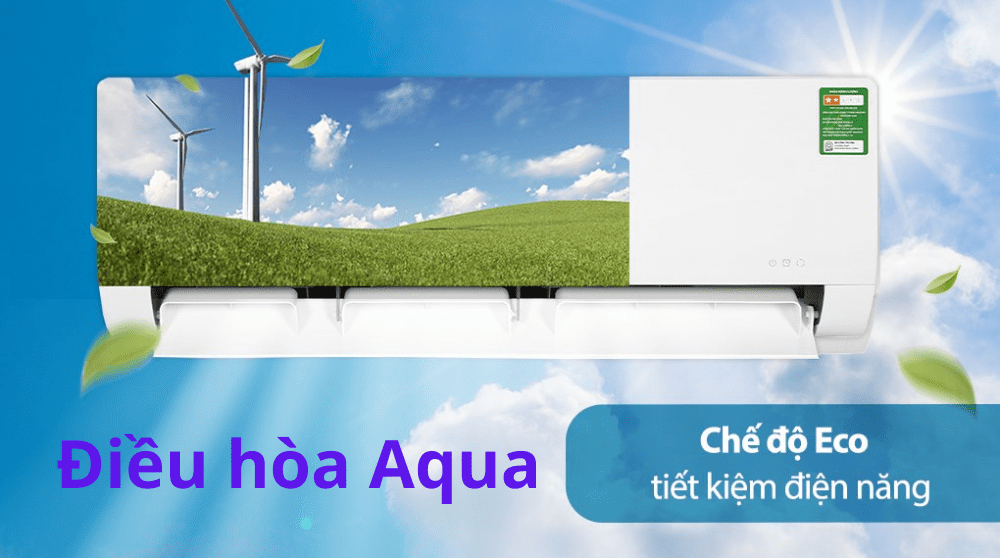 Chế độ Eco máy lạnh Aqua là gì? Cách sử dụng chế độ Eco