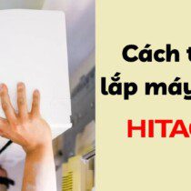 Tháo lắp máy lạnh Hitachi đúng cách | Hướng dẫn chi tiết